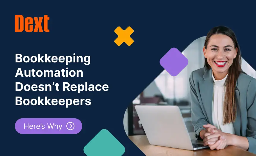 Dext: Bookkeeping Automation Doesn’t Replace Bookkeepers – Here’s Why image