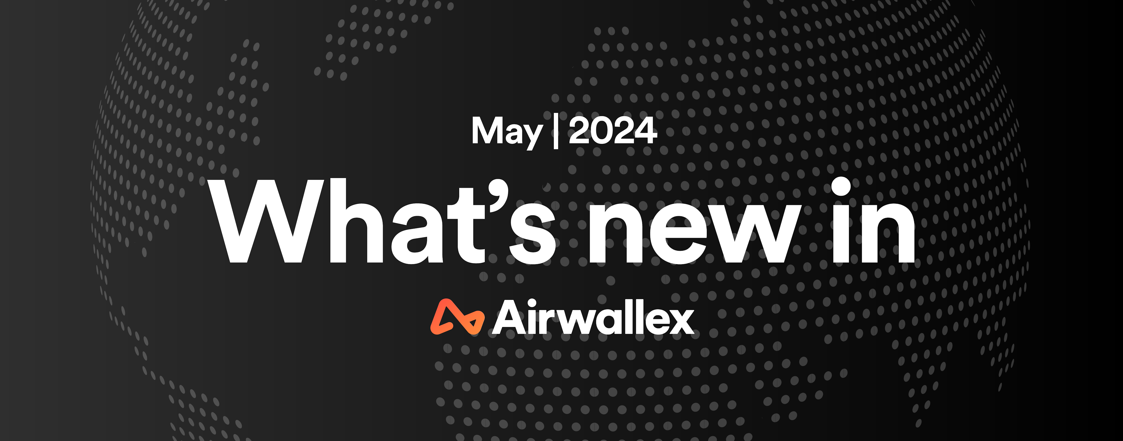 Airwallex May release notes logo