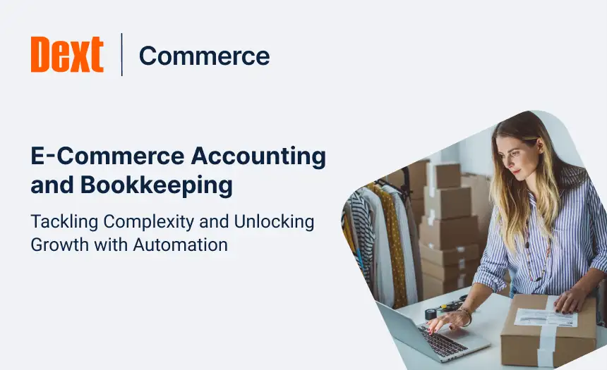 E-Commerce Accounting and Bookkeeping: Tackling Complexity and Unlocking Growth with Automation image