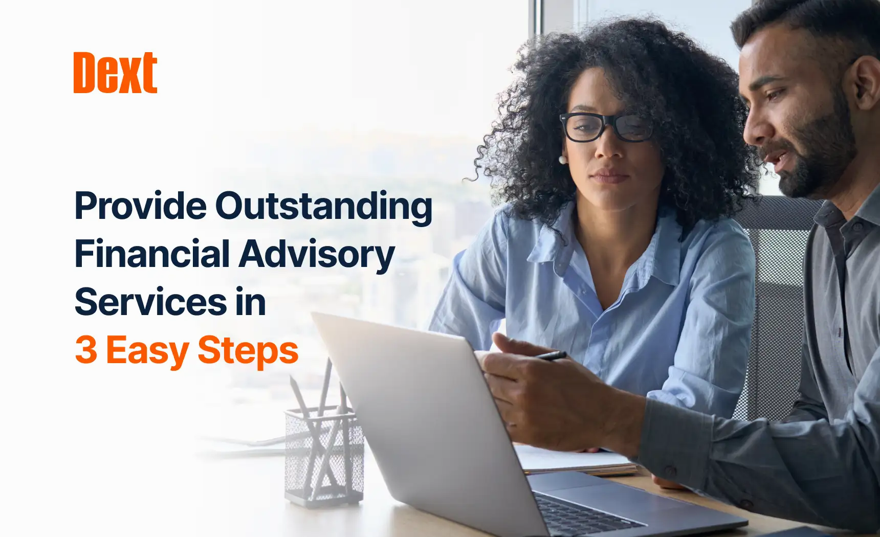 Provide Outstanding Financial Advisory Services in 3 Easy Steps image