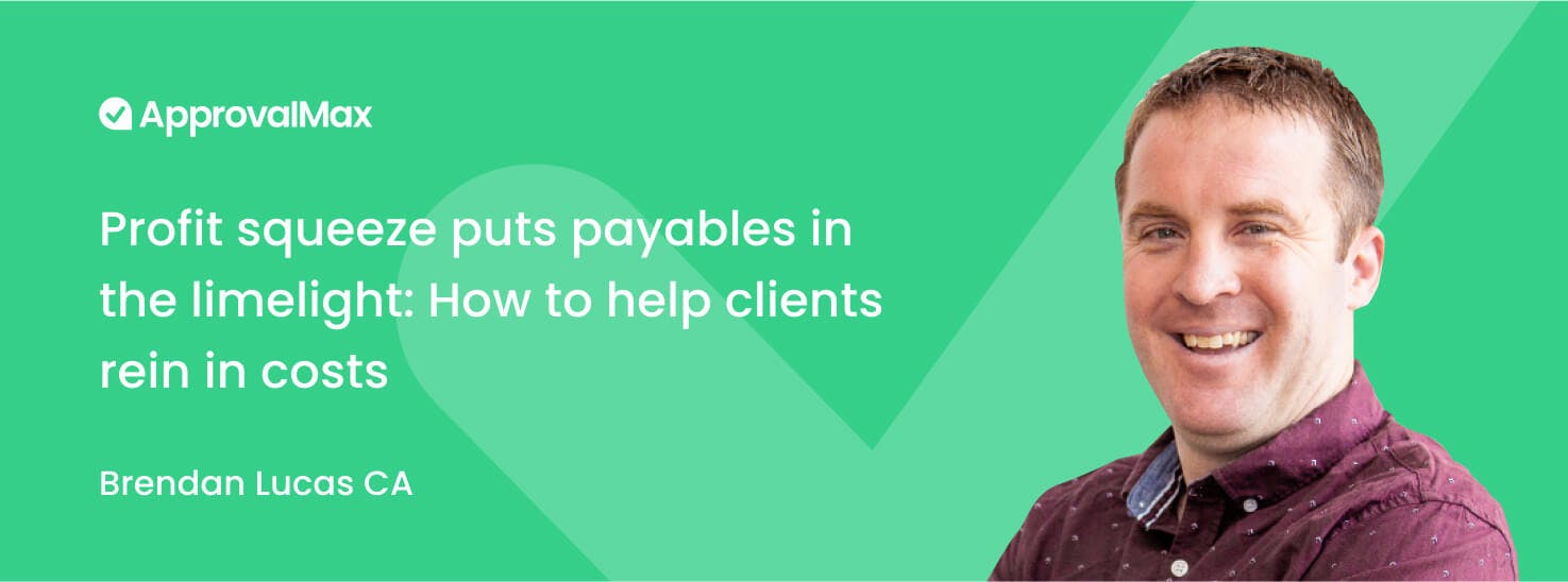 Profit squeeze puts payable in the limelight: How to help clients rein in costs by ApprovalMax image