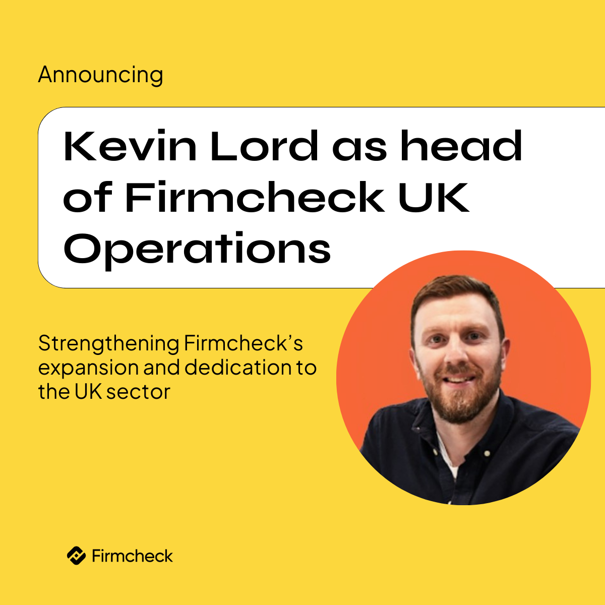 Firmcheck Appoints Kevin Lord as General Manager of the UK, Endorsed by Xero Co-Founder Hamish Edwards logo