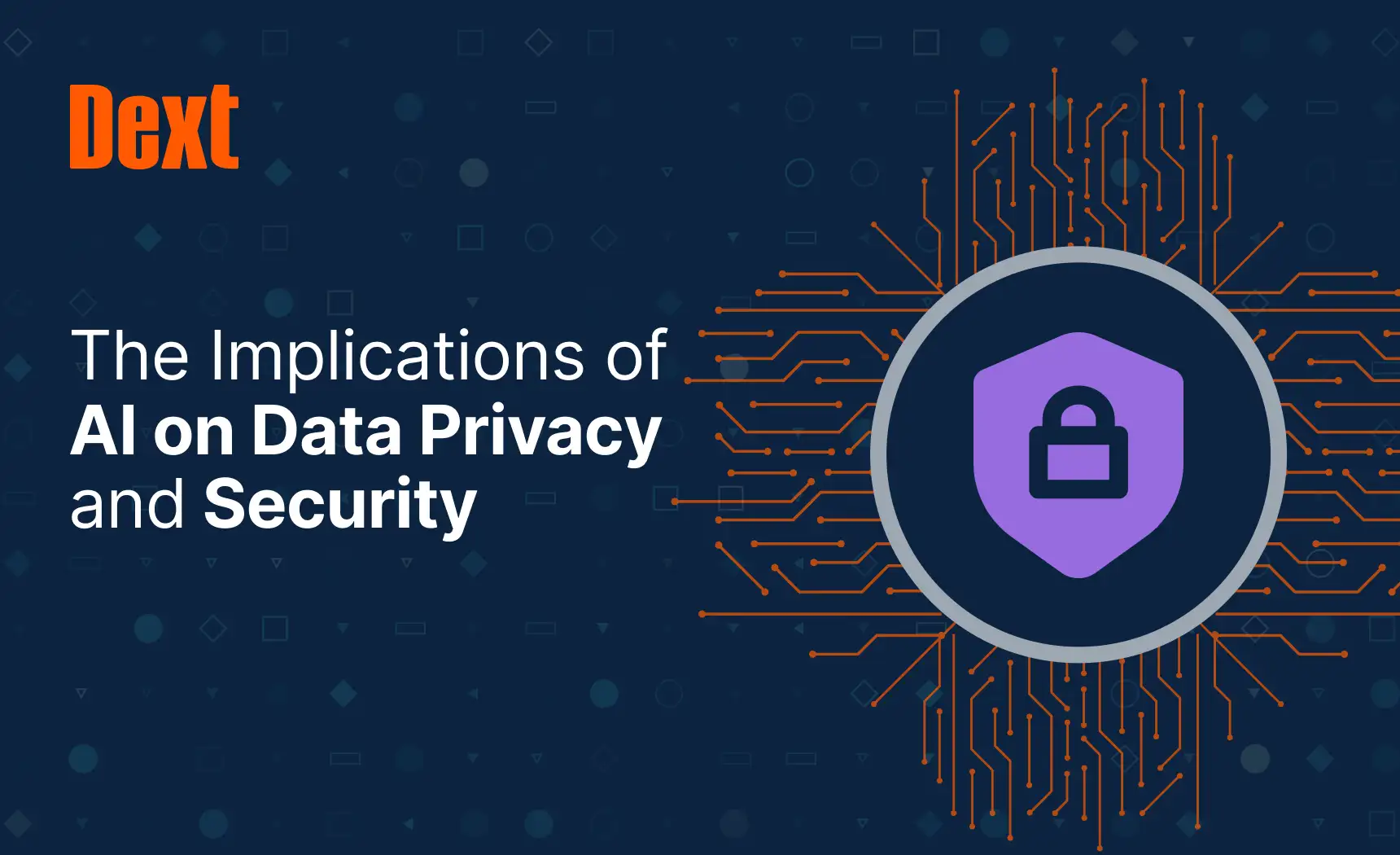 The Implications of AI on Data Privacy and Security by Dext image