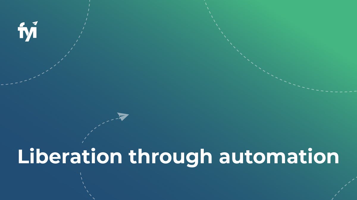 FYI: Liberation through automation logo