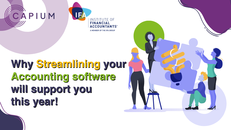 IFA & Capium Webinar: Why Streamlining your Accounting software will support you this year! image