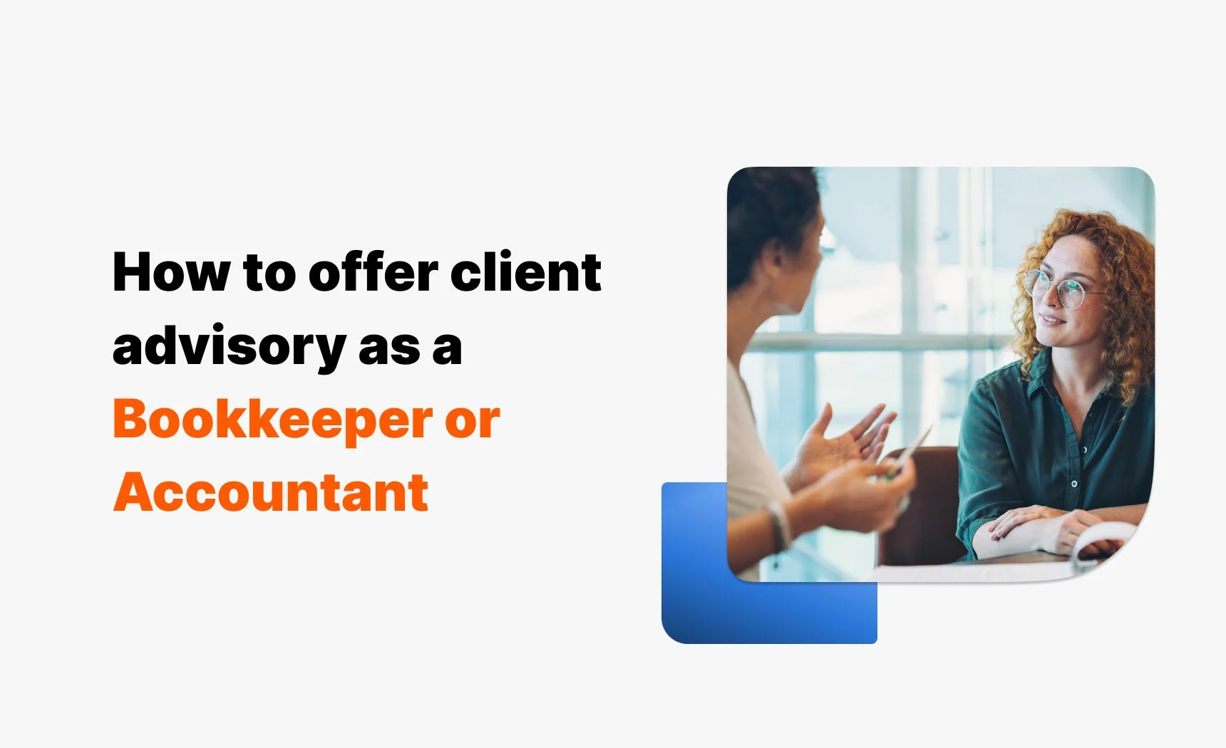 Expanding your services: How to offer client advisory as a Bookkeeper or Accountant logo